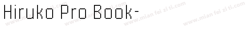 Hiruko Pro Book字体转换
